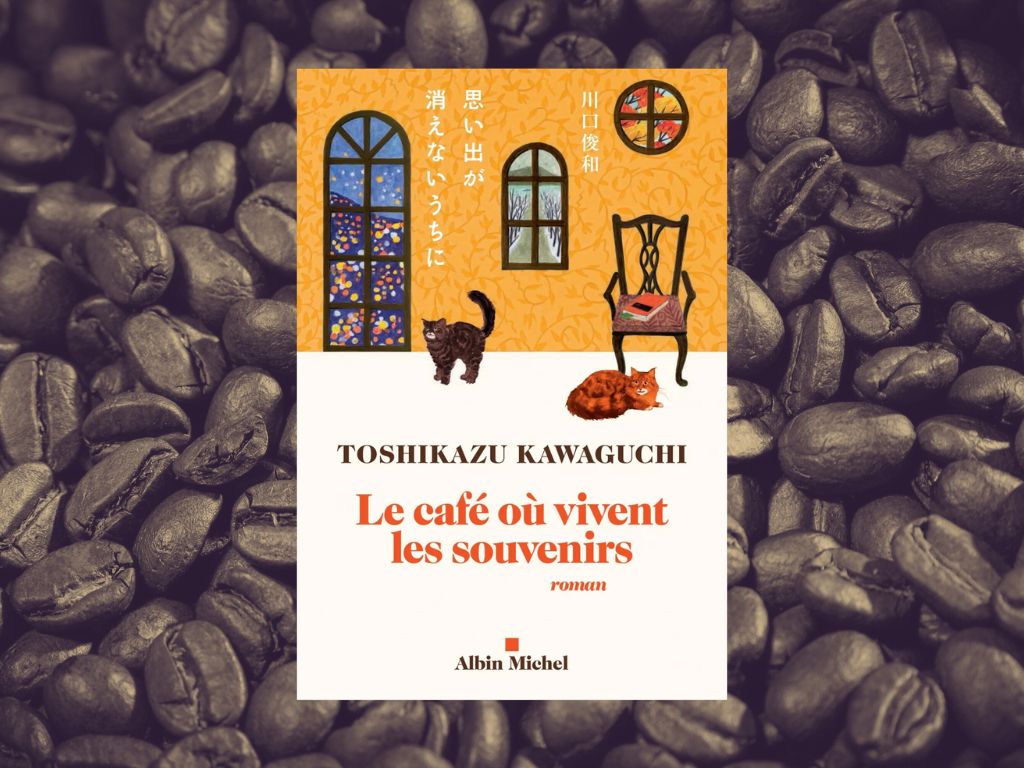 Le Café où vivent les souvenirs, Toshikazu Kawaguchi : Mon avis