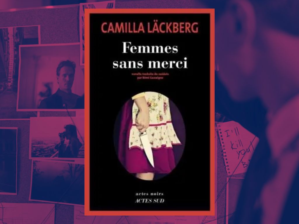 Femmes sans merci de Camilla Läckberg : Mon avis