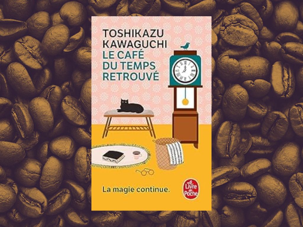 Le café du temps retrouvé, Toshikazu Kawaguchi : Mon avis