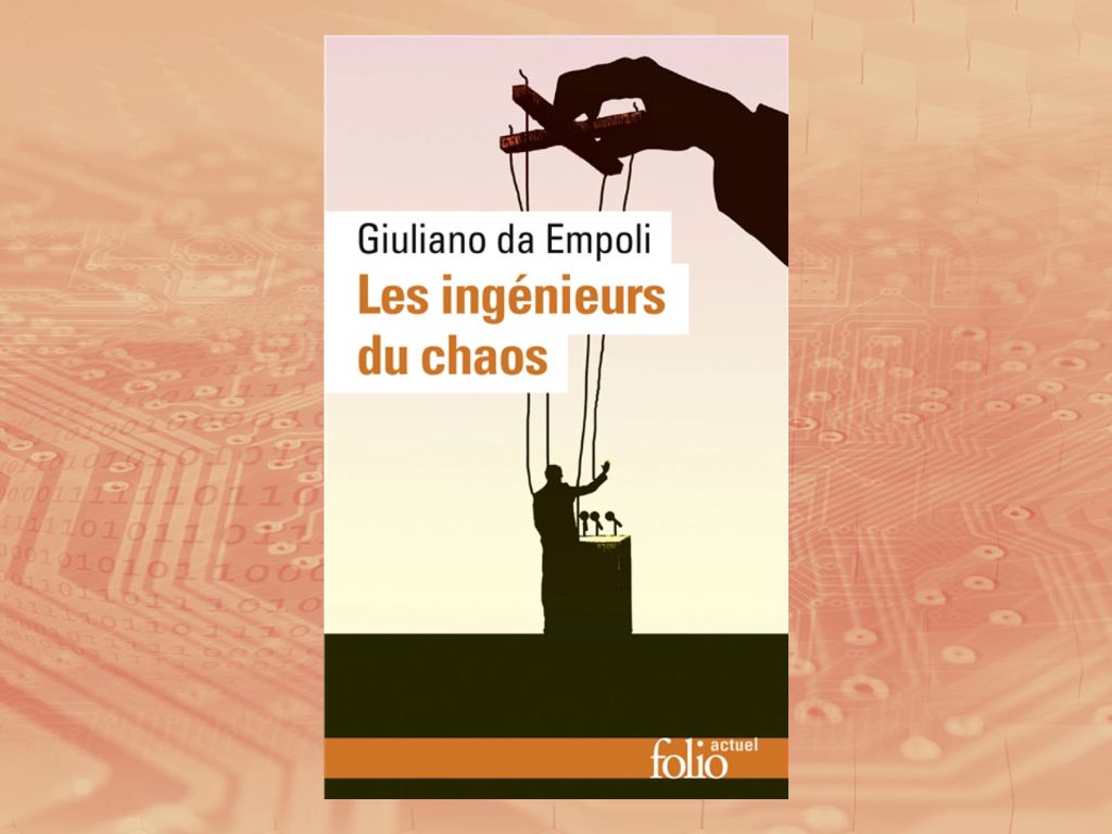 Les ingénieurs du chaos, Giuliano da Empoli : Mon avis