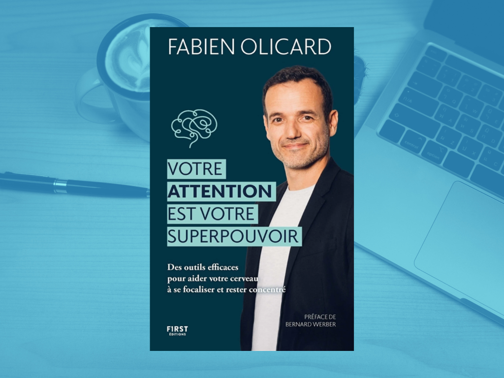 Votre attention est votre superpouvoir de Fabien Olicard : Mon avis