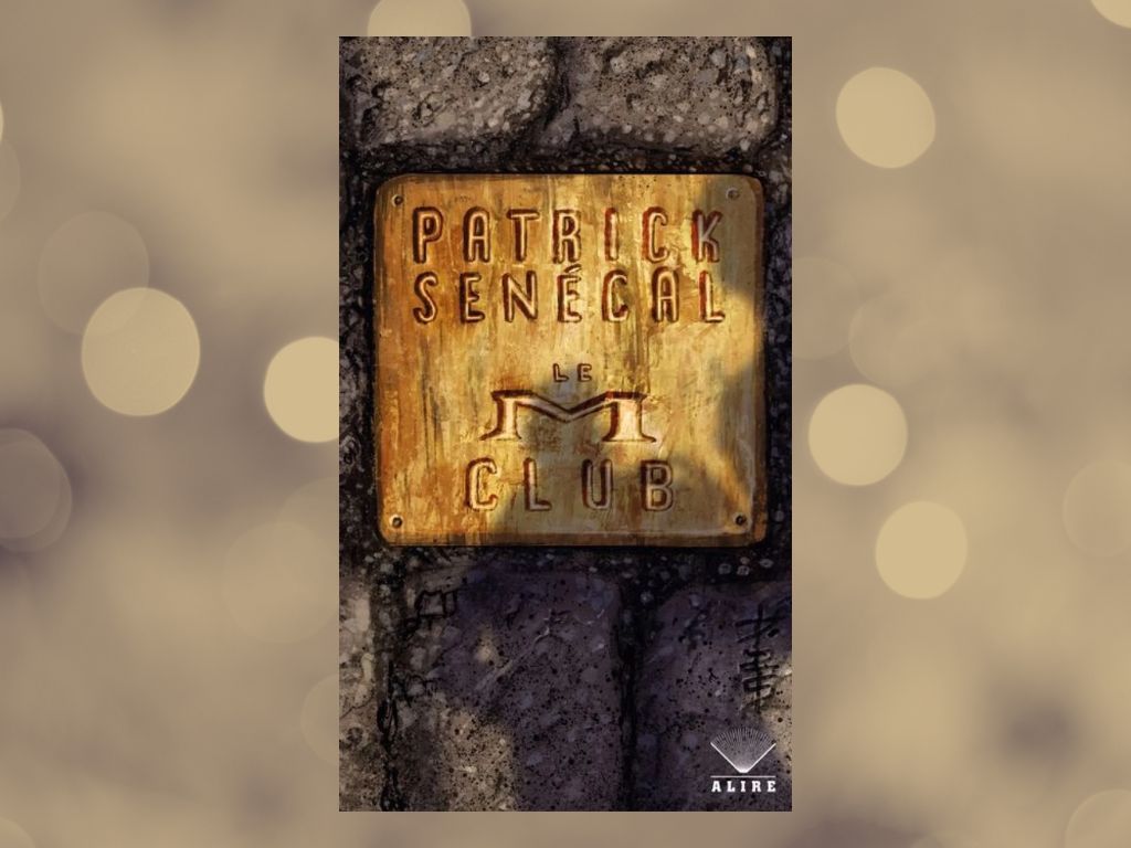 Le M Club, Patrick Sénécal : Mon avis sur ce thriller québécois dérangeant