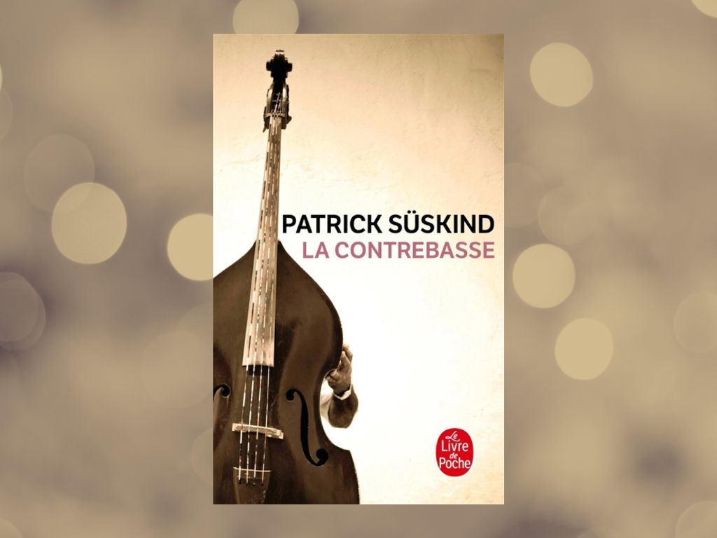 La Contrebasse, Patrick Suskind : Mon avis