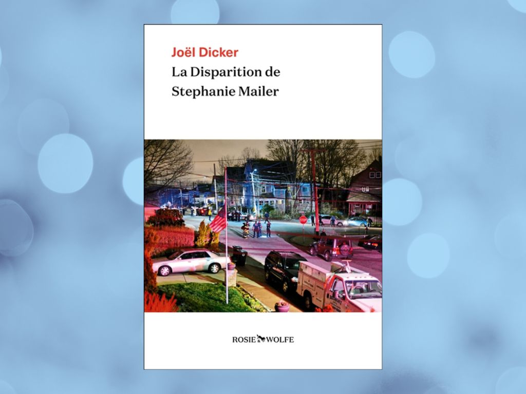 La Disparition de Stéphanie Mailer, Joël Dicker : mon avis sur ce thriller