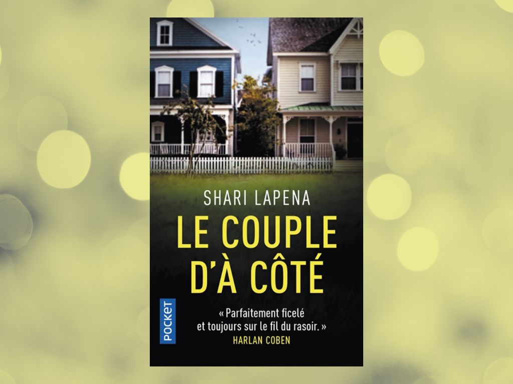 Le Couple d’à côté, Shari Lapena : Mon avis sur un thriller efficace mais prévisible