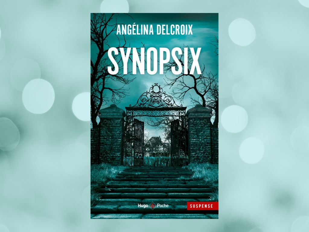 Synopsix, Angelina Delcroix : mon avis sur ce thriller psychologique qui m’a empêchée de dormir