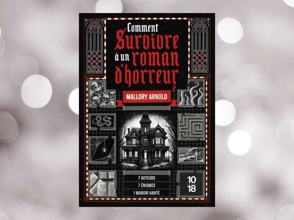 Comment survivre à un roman d’horreur, Mallory Arnold : mon avis sur un page-turner horrifique