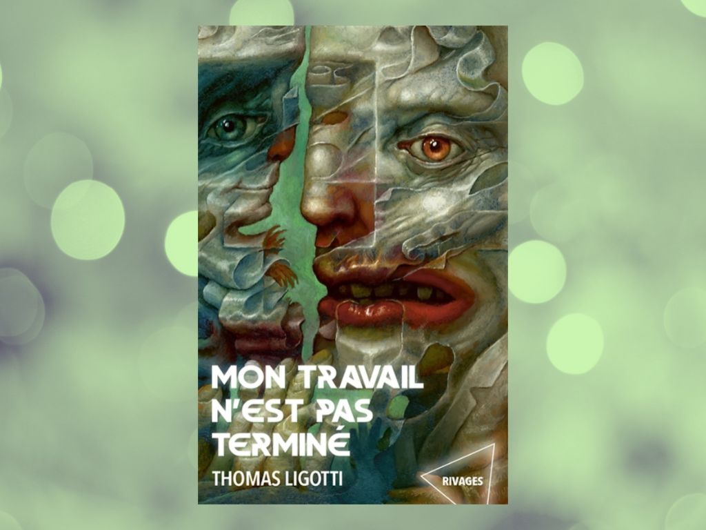 Mon travail n’est pas terminé, Thomas Ligotti : mon avis sur une vengeance d’horreur en entreprise