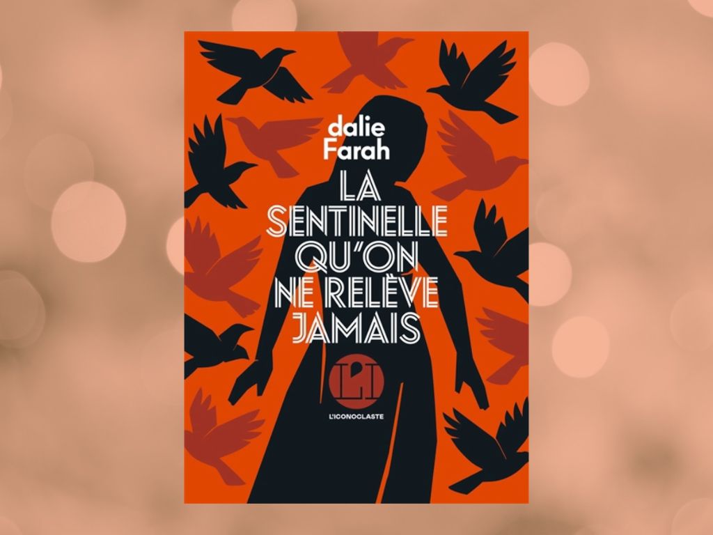 La sentinelle qu’on ne relève jamais de dalie Farah : mon avis
